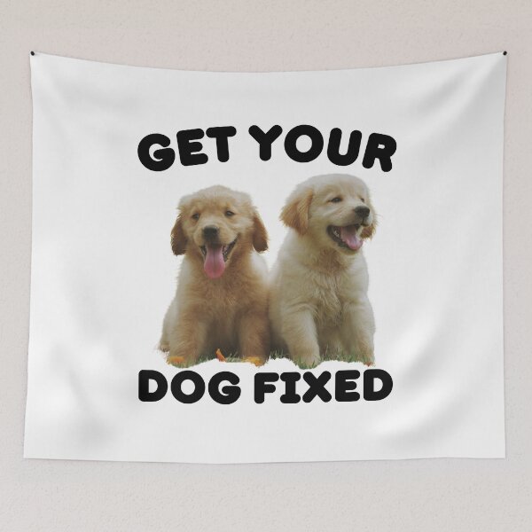 Item preview, Get Your Dog Fixed | Funny Saying designed and sold by BopleDesigns.