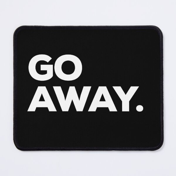 Item preview, Go Away designed and sold by Binsagar.