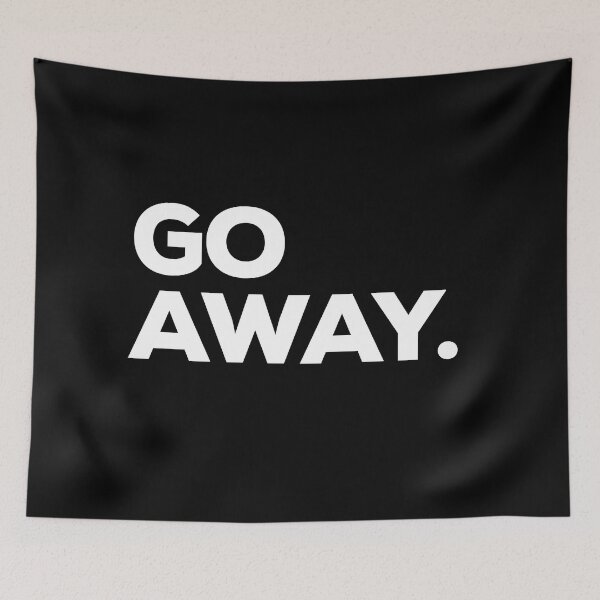 Item preview, Go Away designed and sold by Binsagar.