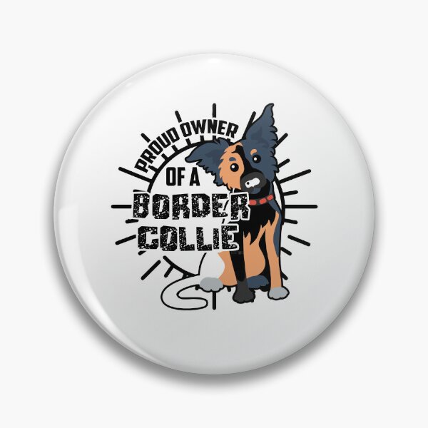 Item preview, Proud Owner of a Border Collie designed and sold by UnknownArtistt.