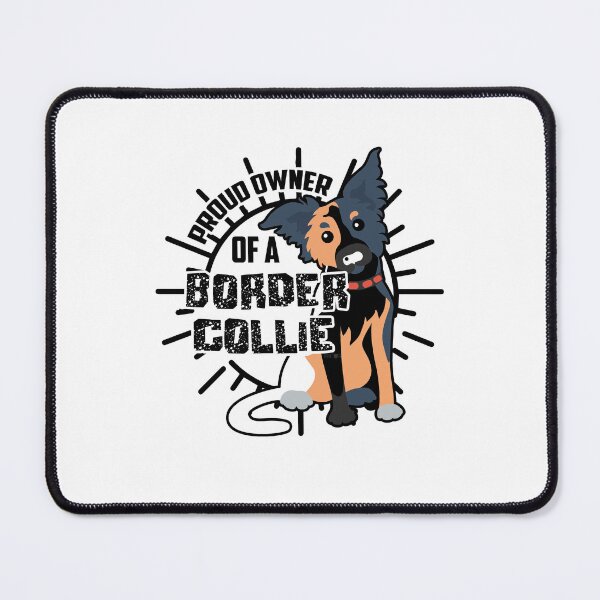 Item preview, Proud Owner of a Border Collie designed and sold by UnknownArtistt.
