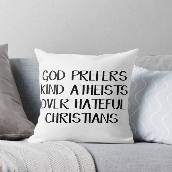 Item preview, God prefers kind atheists over hateful Christians designed and sold by allthetees.