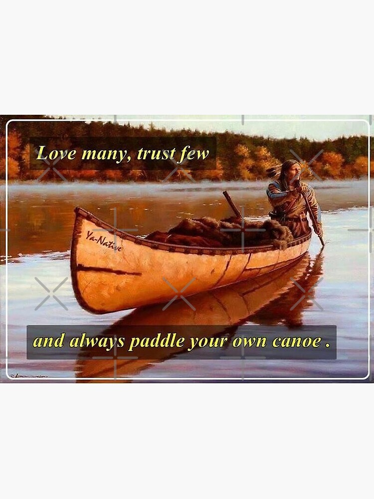 "Paddle Your Own Canoe" Poster for Sale by reynanana Redbubble