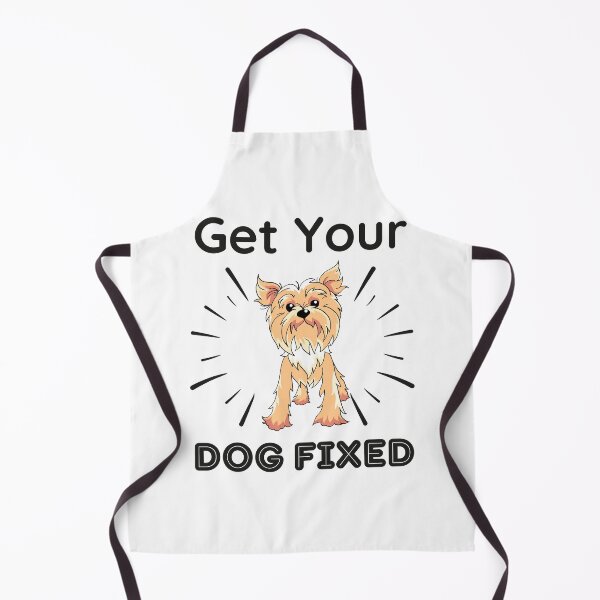 Item preview, Get Your Dog Fixed | Yorkshire Terrier Dog designed and sold by BopleDesigns.