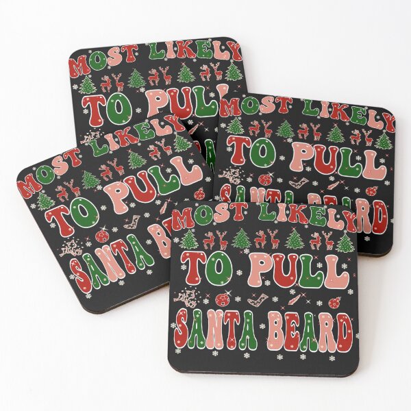 Item preview, Most Likely To pull santa beard,most likely to Christmas,funny Christmas Family designed and sold by cutedream.