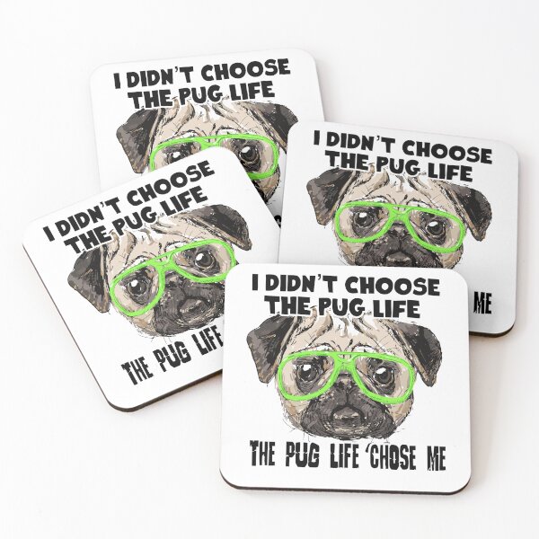 Item preview, I Didn't Choose The Pug Life The Pug Life Chose Me designed and sold by UnknownArtistt.