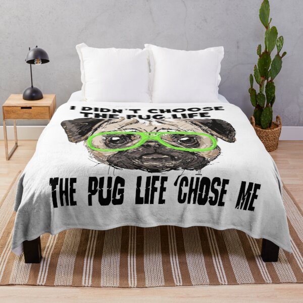 Item preview, I Didn't Choose The Pug Life The Pug Life Chose Me designed and sold by UnknownArtistt.