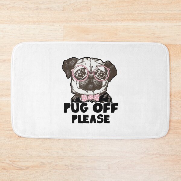 Item preview, Pug Off Please designed and sold by UnknownArtistt.