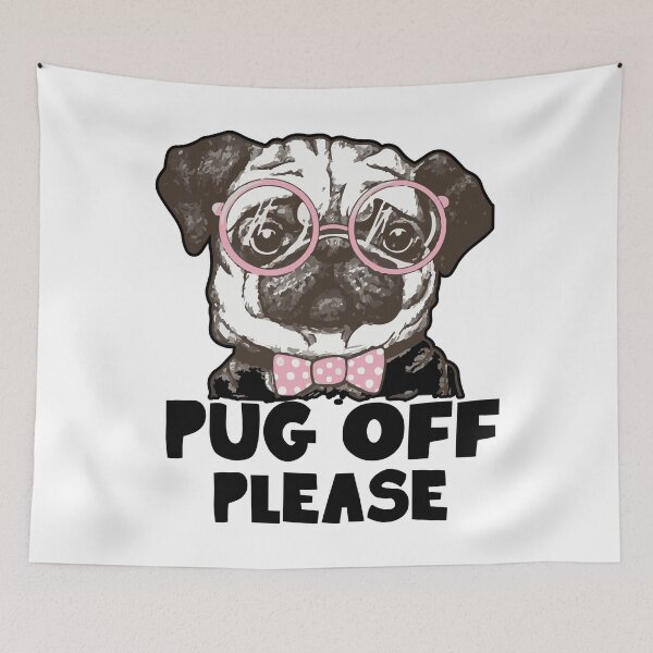Item preview, Pug Off Please designed and sold by UnknownArtistt.