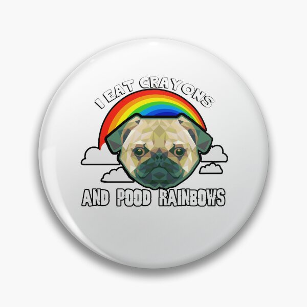 Item preview, Pug Dog I Eat Crayons And Pood Rainbows designed and sold by UnknownArtistt.