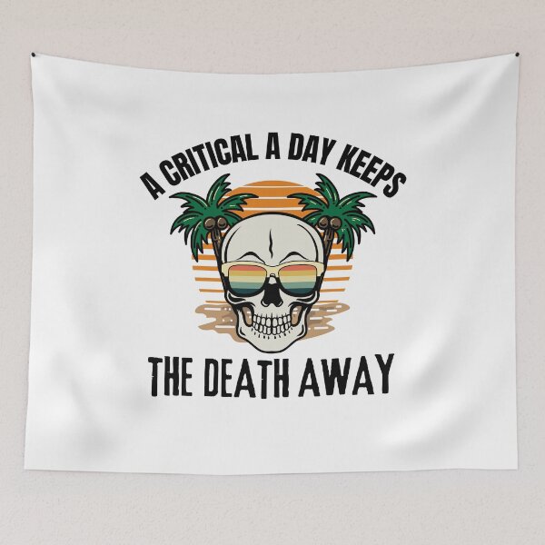 Item preview, A Critical A Day Keeps The Death Away | Skull Sunset Quotes designed and sold by BopleDesigns.