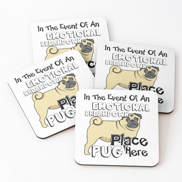 Item preview, In The Event Of An Emotional Breakdown Place Pug Here designed and sold by UnknownArtistt.
