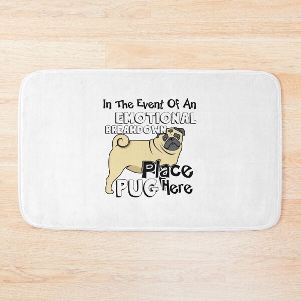 Item preview, In The Event Of An Emotional Breakdown Place Pug Here designed and sold by UnknownArtistt.