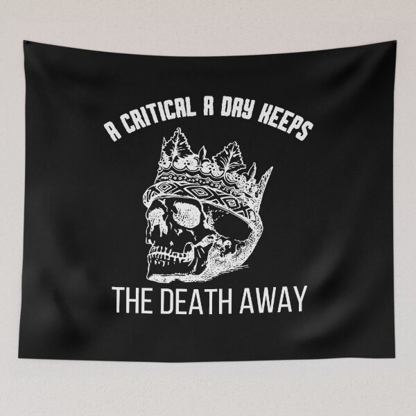 Item preview, A Critical A Day Keeps The Death Away | Philosophy Quote designed and sold by BopleDesigns.