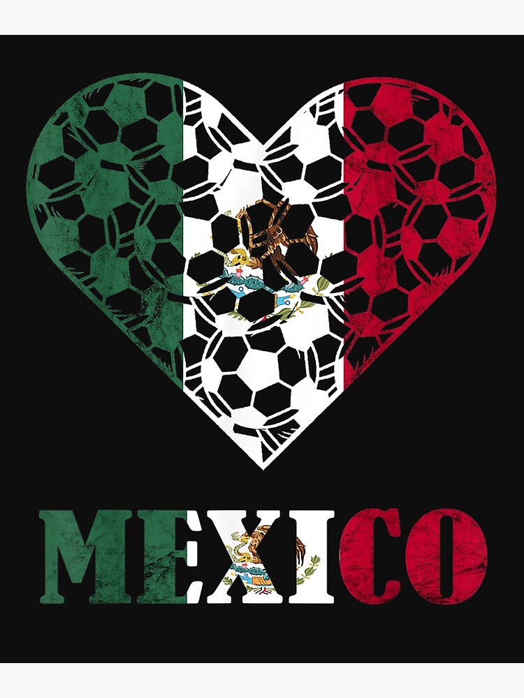 "Mexico Mexican Soccer Team Mexican Pride Mexico Soccer TShirt" Poster