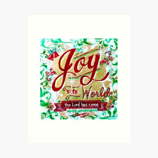 Joy to the Word by Jan Marvin Art Print