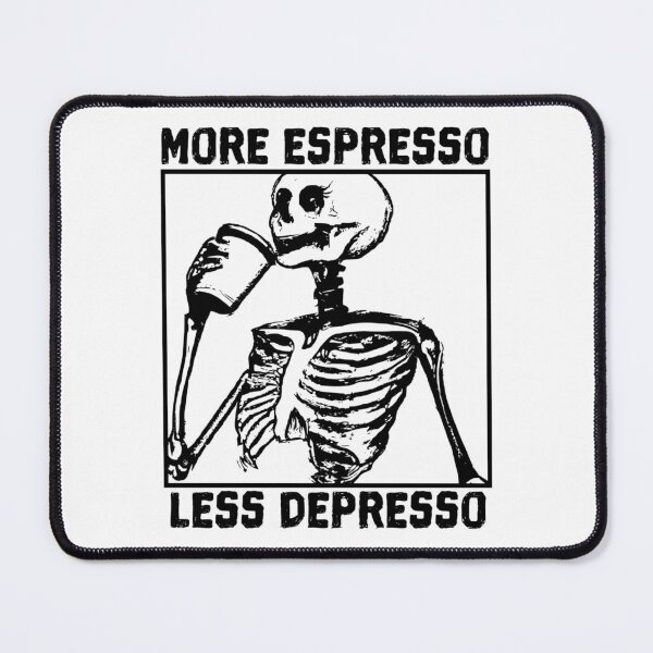 Item preview, More Espresso Less Depresso, Skeleton Drinking Coffee, Black designed and sold by anghelapparel.