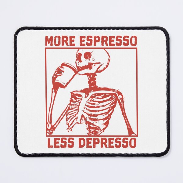 Item preview, More Espresso Less Depresso, Skeleton Drinking Coffee, Red designed and sold by anghelapparel.