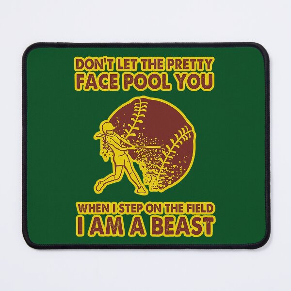 Item preview, Softball DonT Let The Pretty Face Fool You When I Step On designed and sold by FamilyRoyal.
