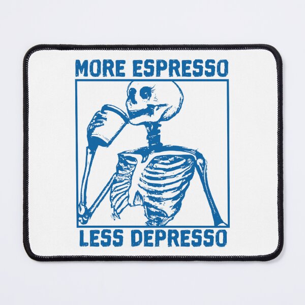 Item preview, More Espresso Less Depresso, Skeleton Drinking Coffee, Blue designed and sold by anghelapparel.