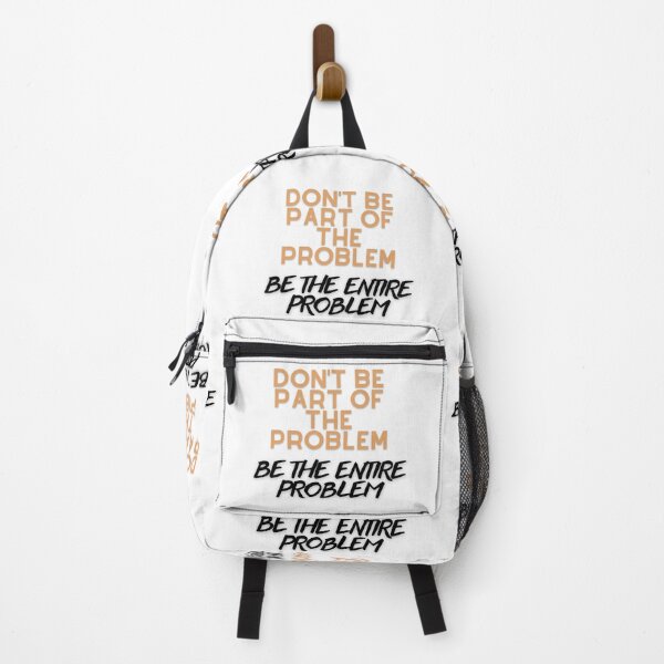 Item preview, DON'T BE PART OF THE PROBLEM BE THE ENTIRE PROBLEM FUNNY SAYING designed and sold by maaitbahajjoub.