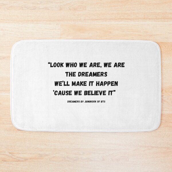 Item preview, Look who we are, we are the dreamers We’ll make it happen ’cause we believe it  designed and sold by JOYPARK7.