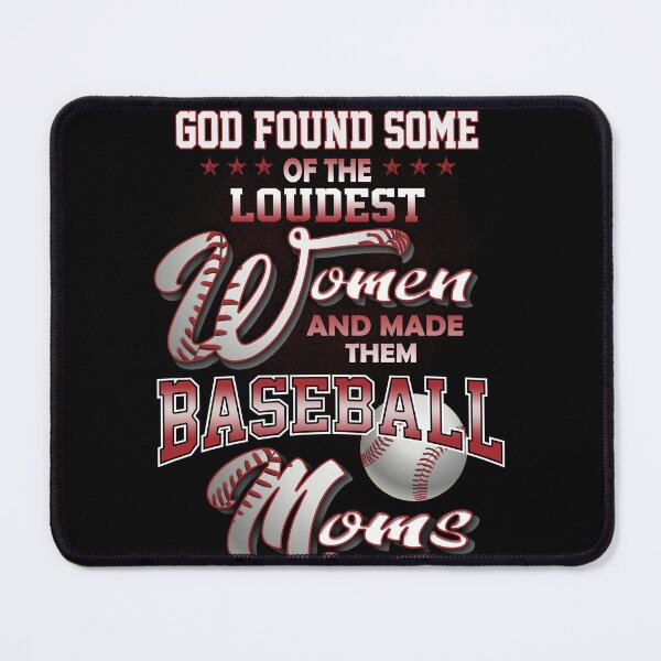 Artikelvorschau, Gott fand einige der lautesten Frauen und machte sie zu Baseball-Müttern entworfen und verkauft von AdventArt.