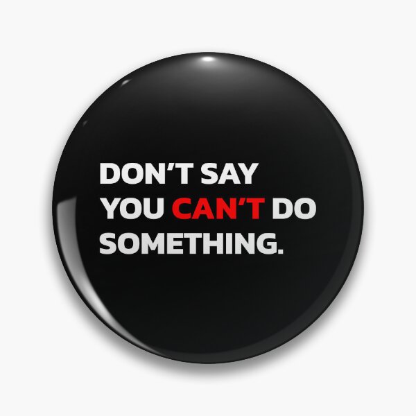 Item preview, DON’T SAY YOU CAN’T DO SOMETHING. designed and sold by Quote a Passage.