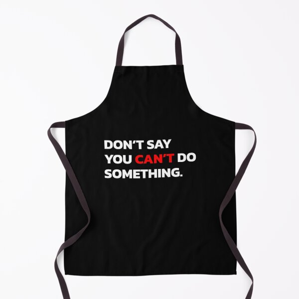 Item preview, DON’T SAY YOU CAN’T DO SOMETHING. designed and sold by Quote a Passage.