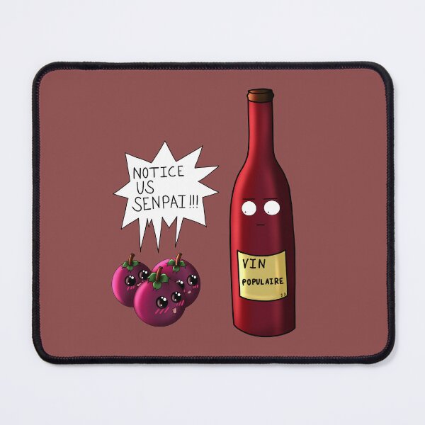 Item preview, Mr. Popular "Notice us Senpai!!!" wine and grapes designed and sold by GiiReez.
