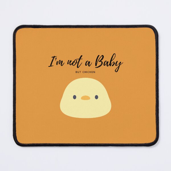 Item preview, Chicken - I'm not a baby, but chicken designed and sold by NaNapolitano.