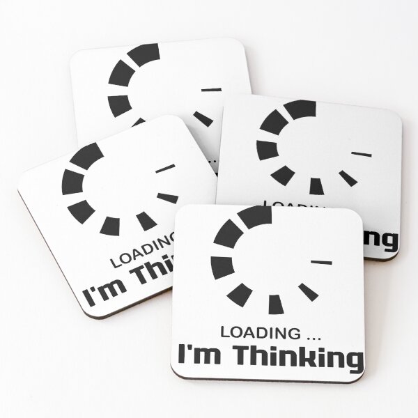 Item preview, I'm Thinking, I Am Thinking, Now Loading, Loading : Funny Meme for Gifts And Souvenir Thing For You Love Ver.5 designed and sold by MokonoKokoro.