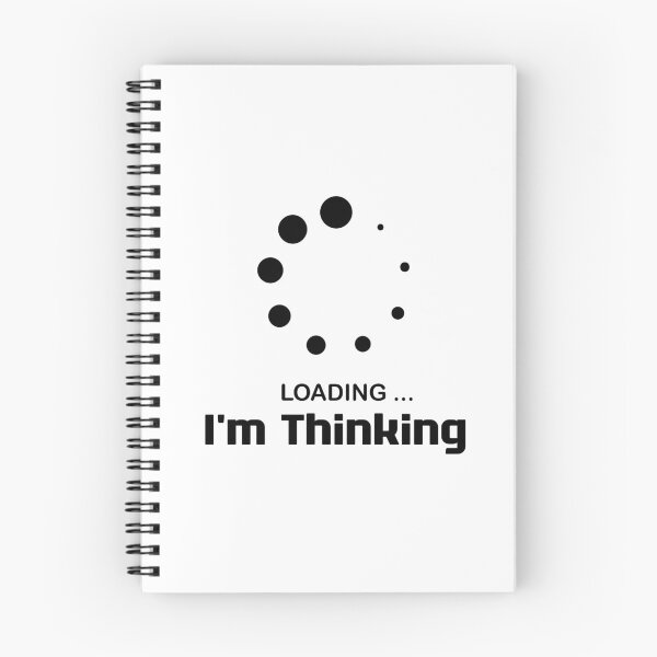 Item preview, I'm Thinking, I Am Thinking, Now Loading, Loading : Funny Meme for Gifts And Souvenir Thing For You Love Ver.6 designed and sold by MokonoKokoro.