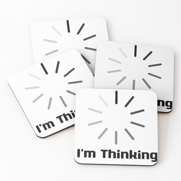 Item preview, I'm Thinking, I Am Thinking, Now Loading, Loading : Funny Meme for Gifts And Souvenir Thing For You Love Ver.7 designed and sold by MokonoKokoro.