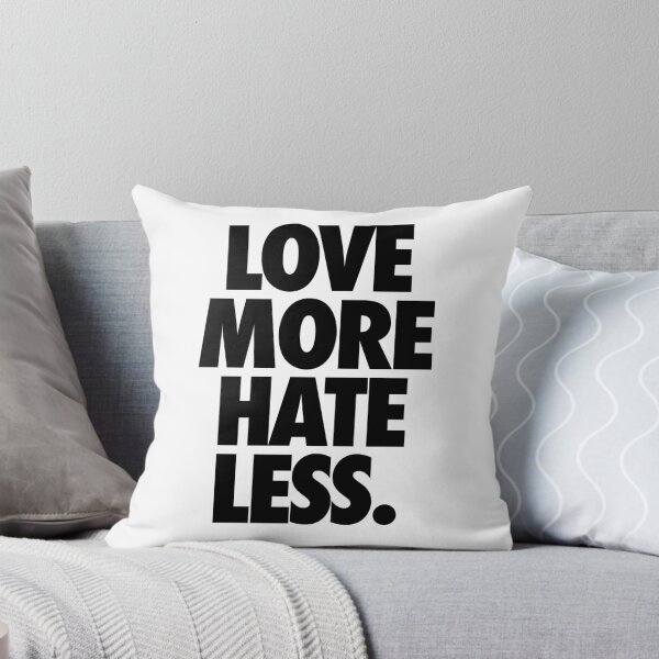 Item preview, LOVE MORE HATE LESS. designed and sold by cpinteractive.