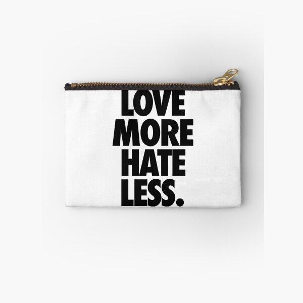 Item preview, LOVE MORE HATE LESS. designed and sold by cpinteractive.