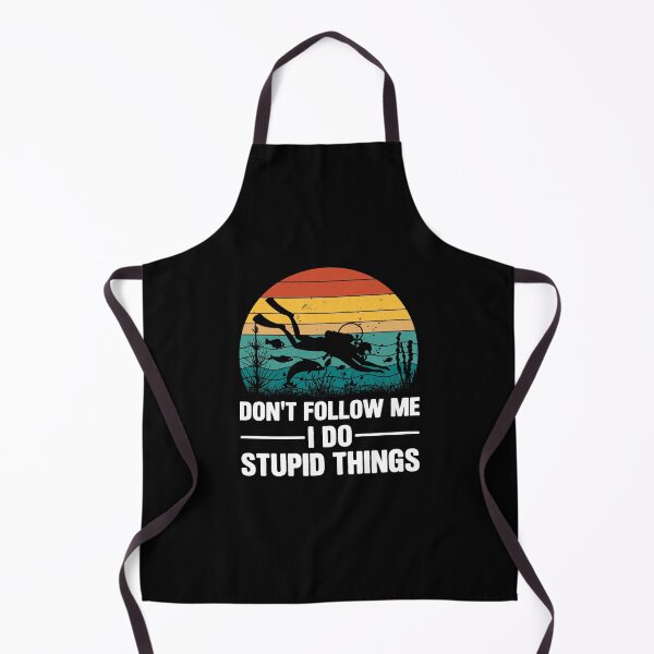 Item preview, Don't follow me I do stupid things designed and sold by sweary12.