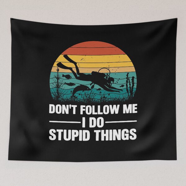 Item preview, Don't follow me I do stupid things designed and sold by sweary12.