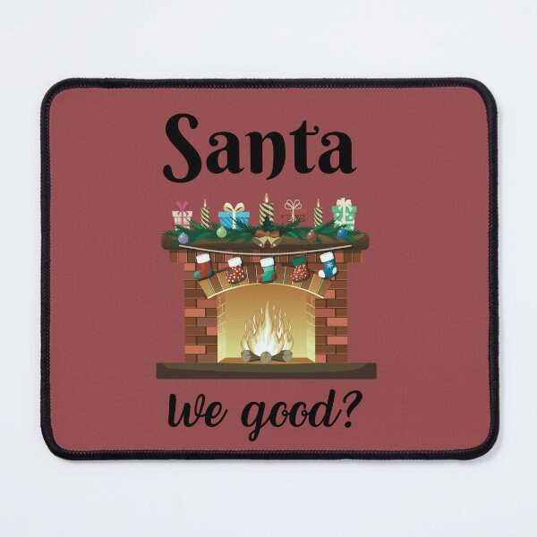Item preview, Santa We Good? designed and sold by ORA_ORA.