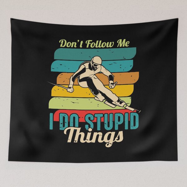 Item preview, Don't follow me I do stupid things designed and sold by sweary12.