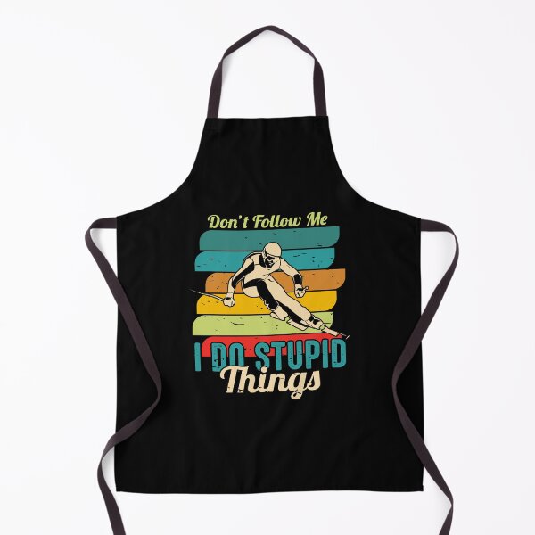 Item preview, Don't follow me I do stupid things designed and sold by sweary12.