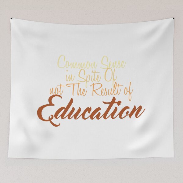 Item preview, Common Sense in Spite Of, not The Result Of, Education designed and sold by Amazigh-i7orran.