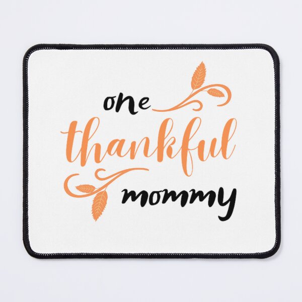 Item preview, ONE THANKFUL MOMMY designed and sold by KatisDesign.