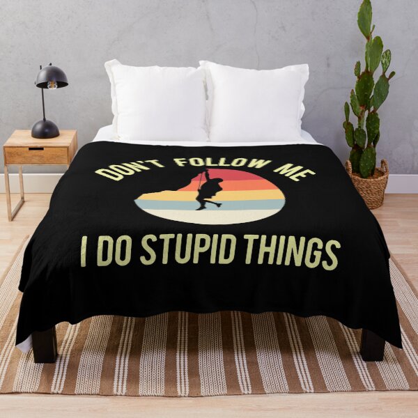 Item preview, Don't follow me I do stupid things designed and sold by sweary12.