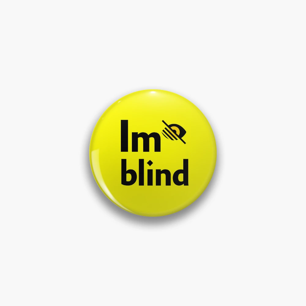 Pin on I`M BLINDI`M BLIND