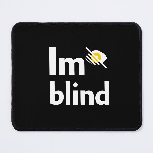 Item preview, Im blind designed and sold by artlaila.