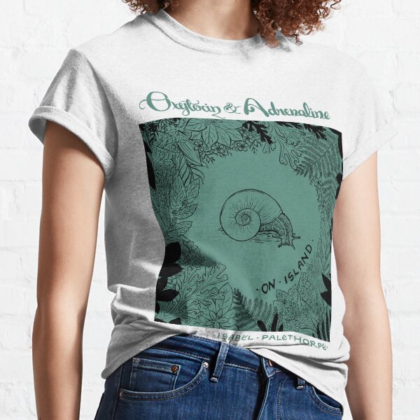 Oxytocin & Adrenaline: On island Classic T-Shirt
