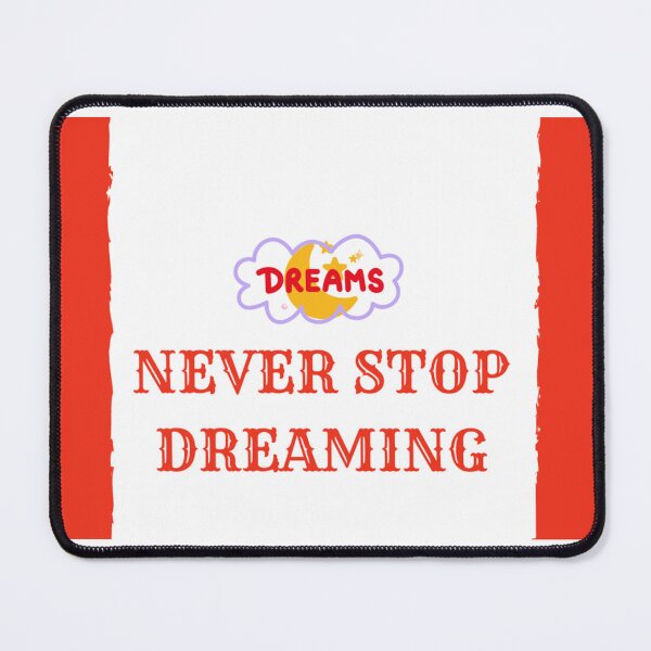 Item preview, Don't stop dreaming t-tshirt designed and sold by Moatasem Abo alrob.