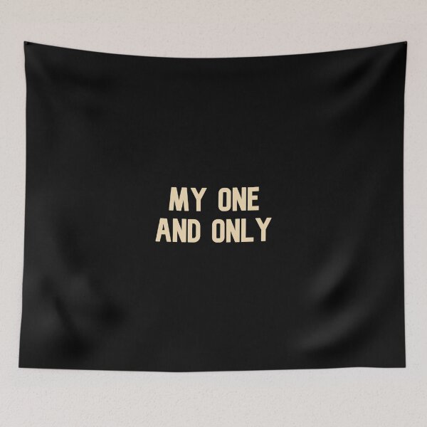 Item preview, My one and only, Funny Cool Best color art designed and sold by artdragongift 15.