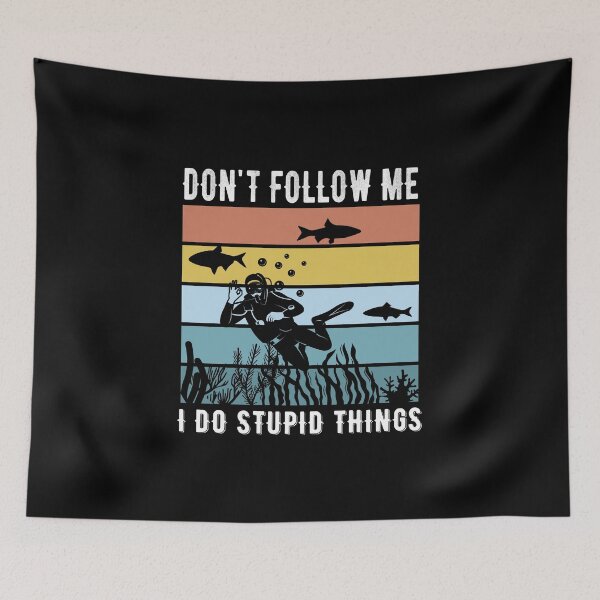 Item preview, Don't follow me I do stupid things designed and sold by sweary12.